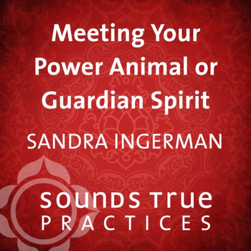 Meeting Your Power Animal or Guardian Spirit